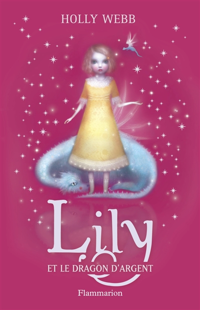 Lily et le dragon d'argent Holly Webb traduit de l'anglais (Grande-Bretagne) par Faustina Fiore