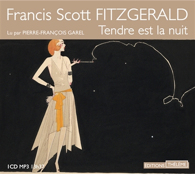 Tendre est la nuit Francis Scott Fitzgerald Narrat. Pierre-François Garel trad. Jacques Tournier