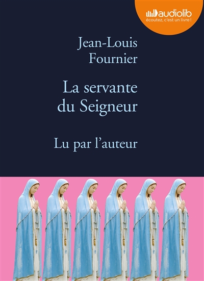 La servante du Seigneur Jean-Louis Fournier