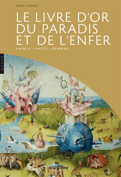 Le livre d'or du paradis et de l'enfer Rosa Giorgi traduit de l'italien par Dominique Férault