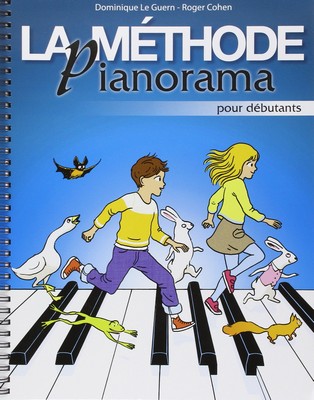 La méthode Pianorama Pour débutants Dominique Le Guern, Roger Cohen préf. Denis Pascal ill. Claire de Gastold