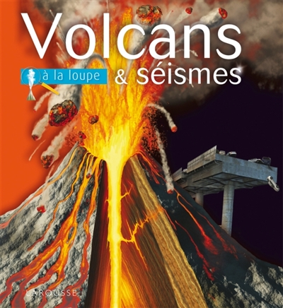 Volcans & séismes Ken Rubin trad. Claire Lefebvre Collectif