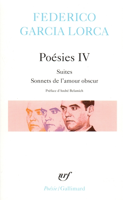Poésies IV Suites Sonnets de l'amour obscur Federico Garcia Lorca