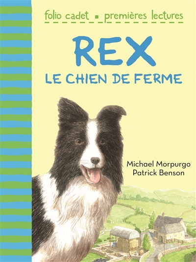 Rex, le chien de ferme Michael Morpurgo [illustré par] Patrick Benson [traduit par Diane Ménard]