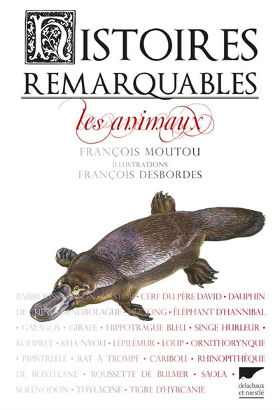 Histoires remarquables les animaux François Moutou illustrations, François Desbordes