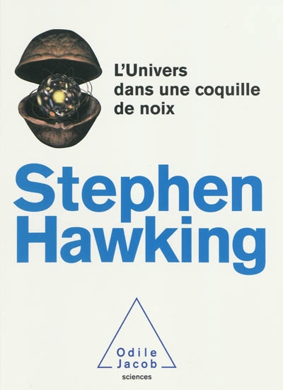 L'univers dans une coquille de noix Stephen Hawking traduit de l'anglais par Christian Cler