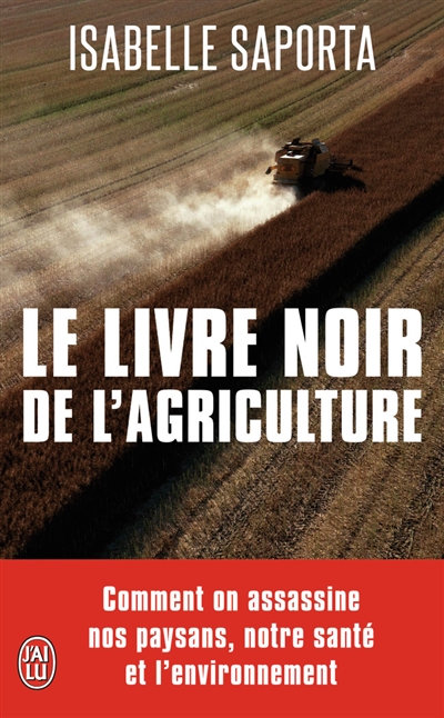 Le livre noir de l'agriculture Isabelle Saporta