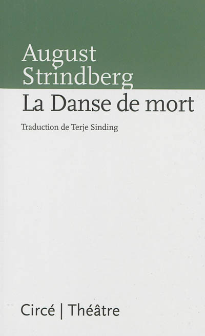 La danse de mort August Strindberg traduit du suédois par Terje Sinding