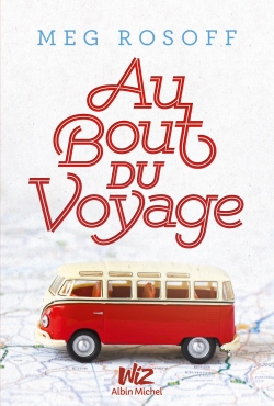Au bout du voyage Meg Rosoff traduit de l'anglais par Valérie Le Plouhinec