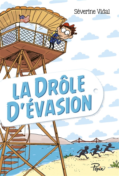 La drôle d'évasion Séverine Vidal illustrations, Marion Puech