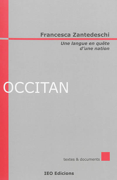 Une langue en quête d'une nation la Société pour l'étude des langues romanes et la langue d'oc, 1869-1890 Francesca Zantedeschi
