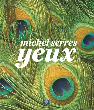 Yeux Michel Serres