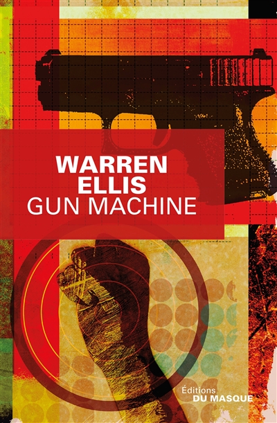 Gun machine Warren Ellis traduit de l'anglais par Claire Breton