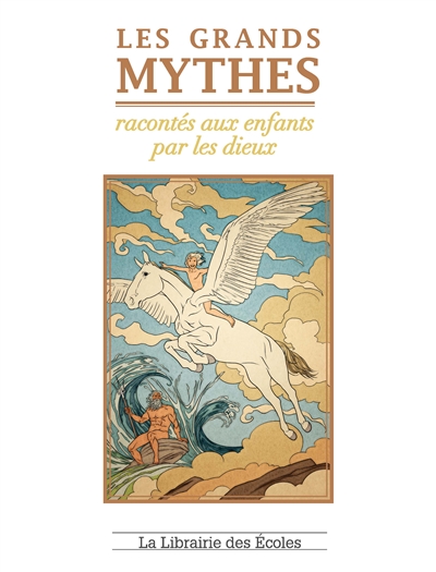 Les grands mythes racontés aux enfants par les dieux Marguerite Vaudel,... illustrations, Philippe Gady...