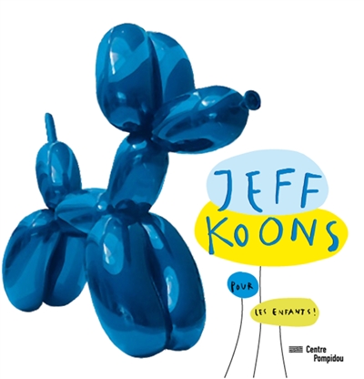 Jeff Koons pour les enfants ! Anne Weiss