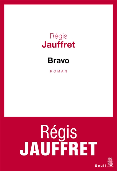 Bravo Régis Jauffret