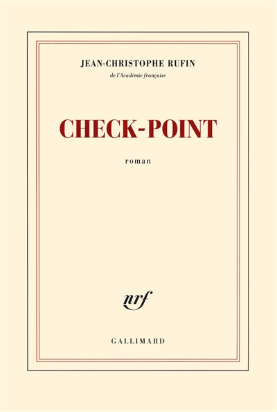Check-point roman Jean-Christophe Rufin,...