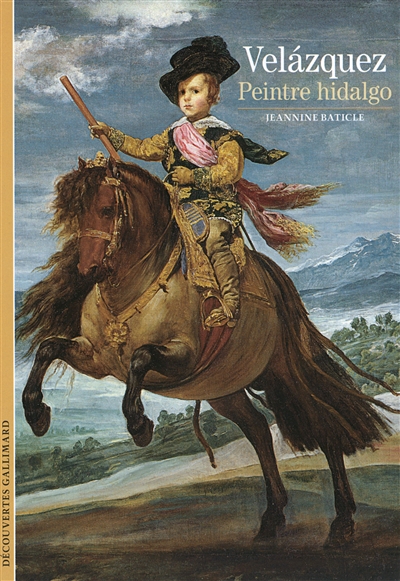 Velazquez peintre hidalgo Jeannine Baticle