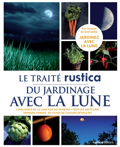 Le traité "Rustica" du jardinage avec la lune Thérèse Trédoulat