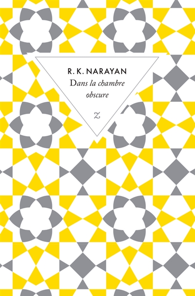 Dans la chambre obscure roman R. K. Narayan traduit de l'anglais (Inde) par Anne-Cécile Padoux