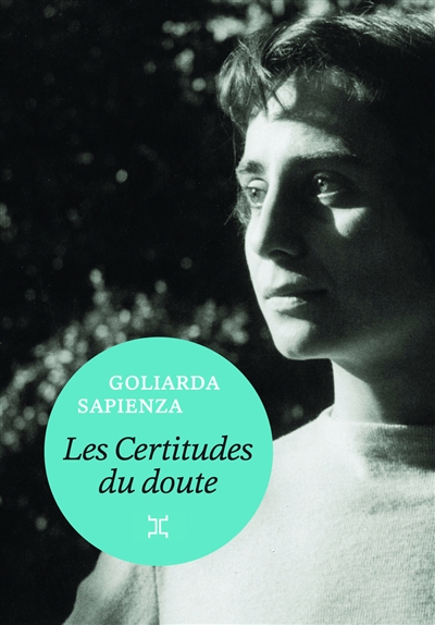 Les certitudes du doute Goliarda Sapienza traduction de Nathalie Castagné
