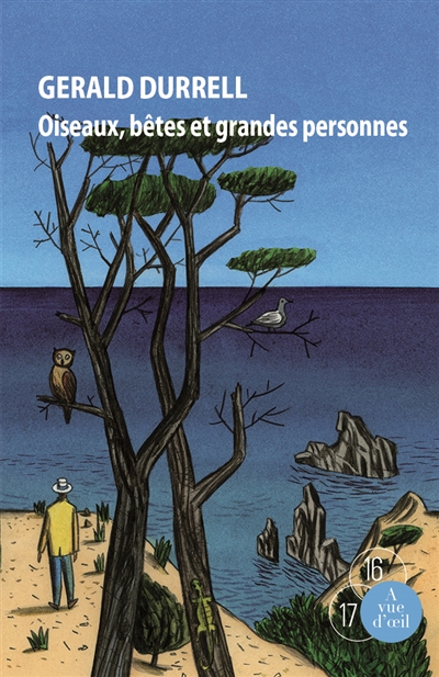 Oiseaux, bêtes et grandes personnes Gerald Durrell traduit de l'anglais par Léo Lack