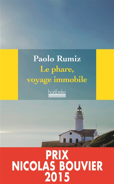 Le phare, voyage immobile Paolo Rumiz trad. Béatrice Vierne