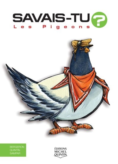 Les pigeons Alain M Bergeron, Michel Quintin, Sampar Coloriste André Gagnon