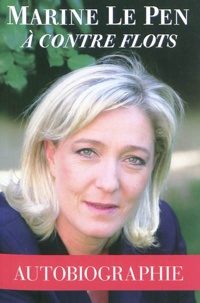 À contre flots Marine Le Pen