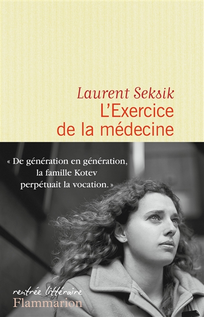 L'exercice de la médecine roman Laurent Seksik