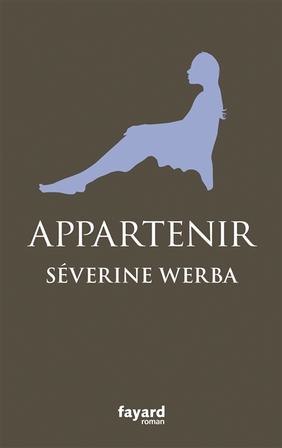 Appartenir roman Séverine Werba