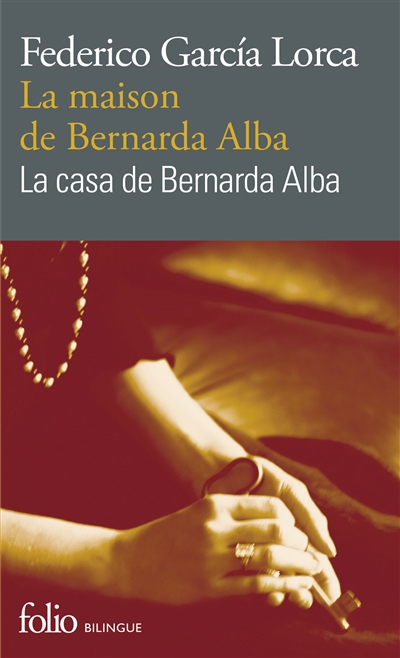La maison de Bernarda Alba Federico Garcia Lorca trad. André Belamich préf. Jean-Claude Masson