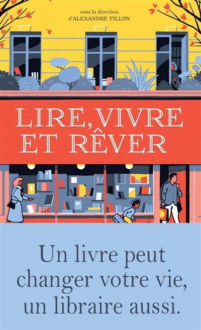 Lire, vivre et rêver sous la dir. d'Alexandre Fillon