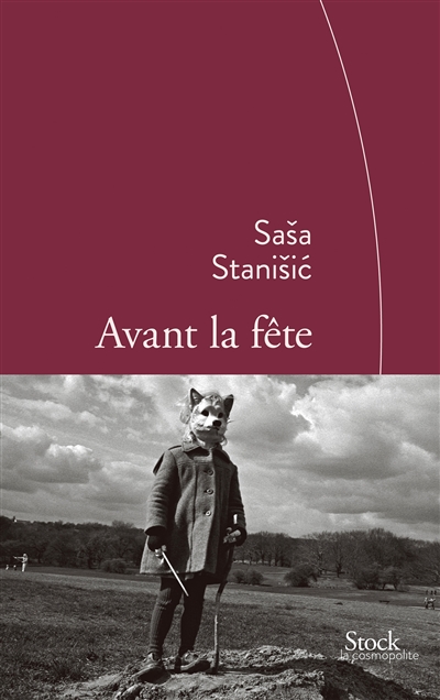 Avant la fête roman Sasa Stanisic traduit de l'allemand par Françoise Toraille