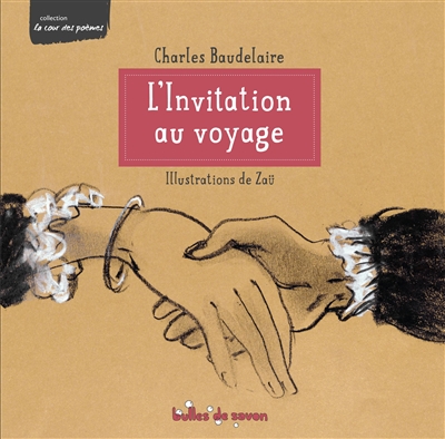 L'invitation au voyage Charles Baudelaire illustrations de Zaü