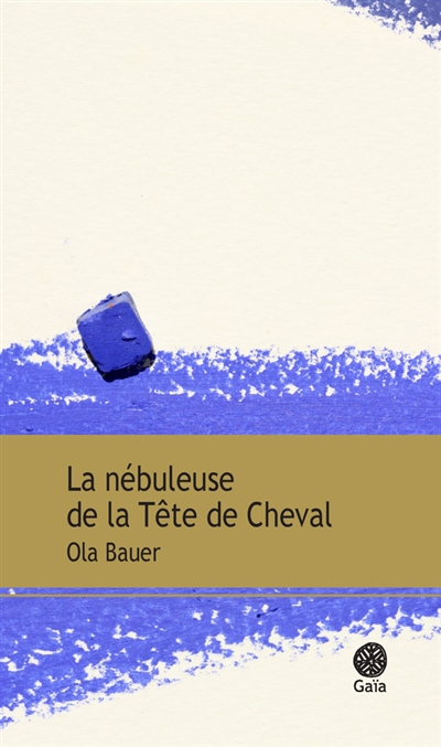 La nébuleuse de la Tête de cheval roman Ola Bauer traduit du norvégien par Céline Romand-Monnier