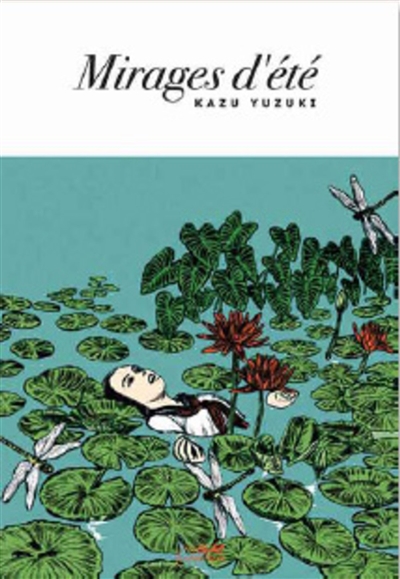 Mirages d'été Kazu Yuzuki traduit du japonais par Miyako Slocombe