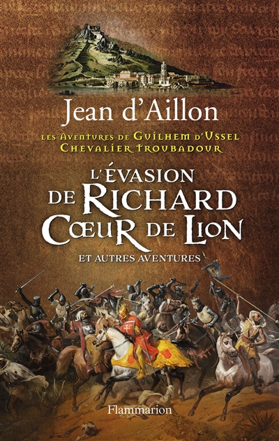 L'évasion de Richard Coeur de Lion et autres aventures Jean d' Aillon