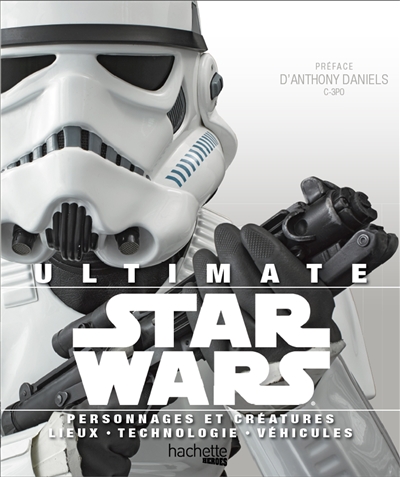 Ultimate "Star wars" Patricia Barr, Adam Bray, Daniel Wallace... [et al.]