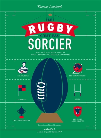 Le rugby c'est pas sorcier Thomas Lombard illustrations de Yannis Varoutsikos