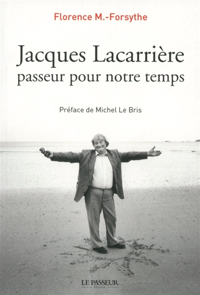 Jacques Lacarrière, passeur pour notre temps Florence M.-Forsythe préface de Michel Le Bris