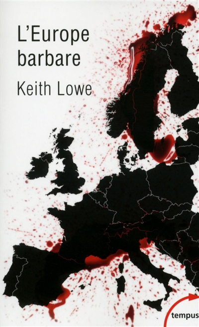 L'Europe barbare 1945-1950 Keith Lowe