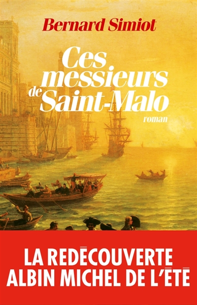 Ces messieurs de Saint-Malo roman Bernard Simiot