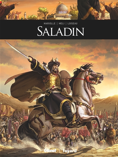 Saladin scénario, Mathieu Mariolle historien, Julien Loiseau dessin, Roberto Dakar Meli couleurs, studio Arancia