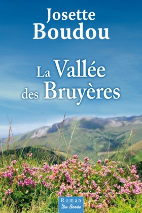 La vallée des bruyères Josette Boudou