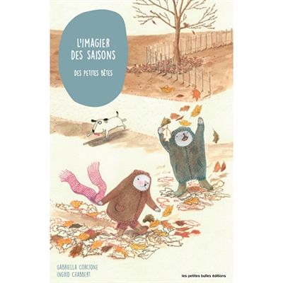 L'imagier des saisons des petites bêtes Gabriella Corcione, Ingrid Chabbert