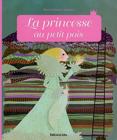 La princesse au petit pois [Hans Christian Andersen] adapté par Anne Royer illustré par Charlotte Gastaut