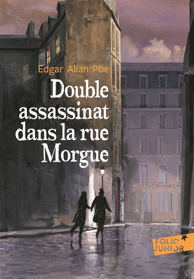 Double assassinat dans la rue Morgue Suivi de La Lettre volée Edgar Allan Poe trad. Charles Baudelaire ill. Nicole Claveloux