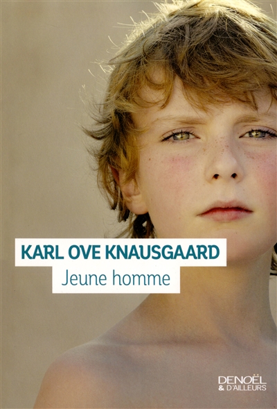 Jeune homme roman Karl Ove Knausgaard traduit du norvégien par Marie-Pierre Fiquet