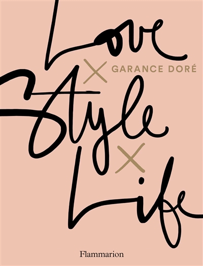 Love Style Life Garance Doré
